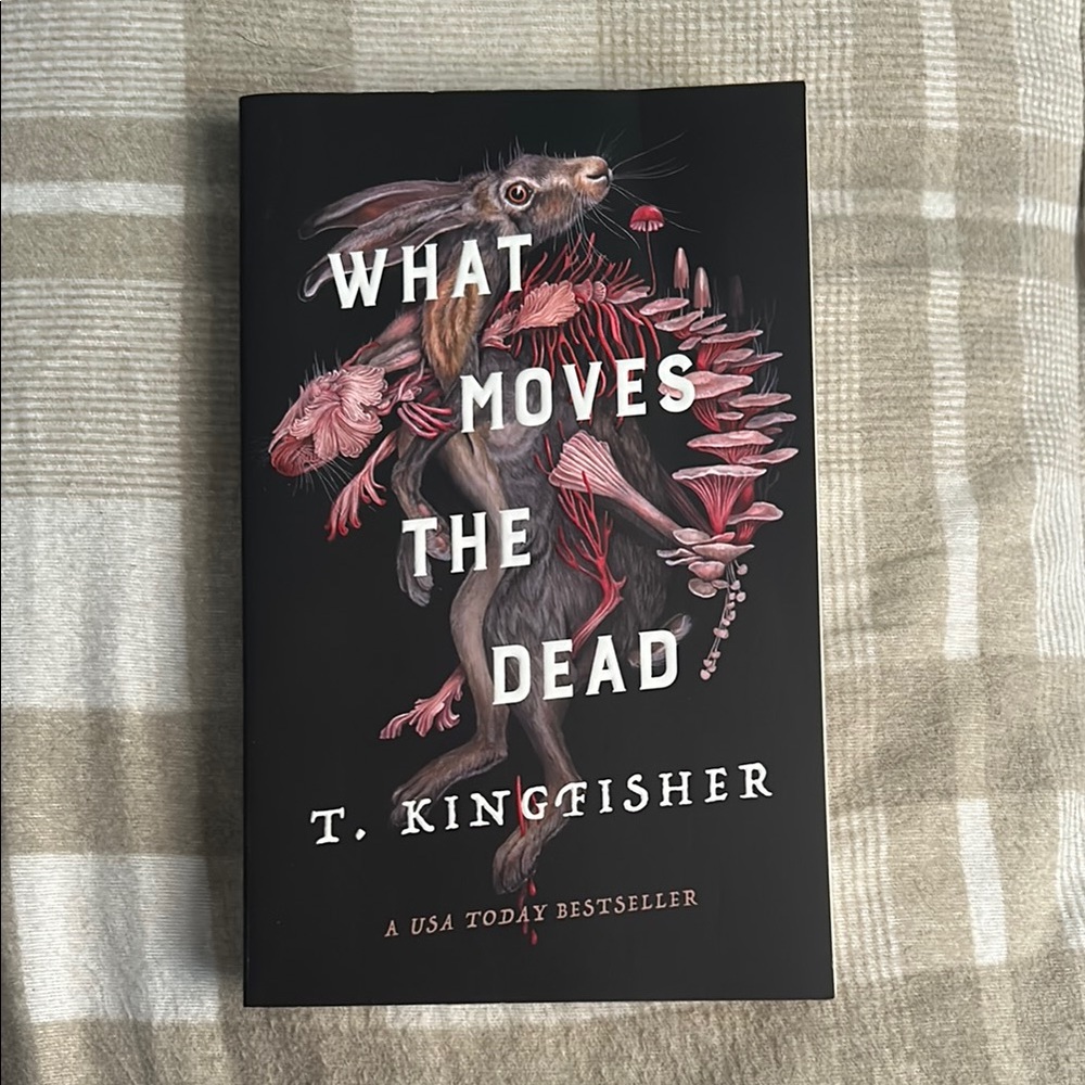 What Moves the Dead Book by T. Kingfisher